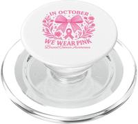 In October We Wear Pink Breast Cancer Awareness PopSockets PopGrip para MagSafe
