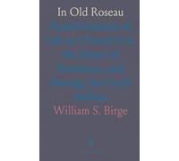 In Old Roseau: Reminiscences of Life as I Found It in the Island of Dominica, and Among, the Carib Indians