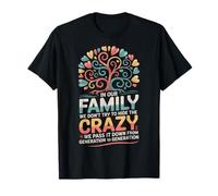 In Our Family We Don't Try To Hide The Crazy We Pass It Down Camiseta