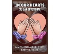 In Our Hearts: 30 Day Devotional Family, Faith, and Gods Yes