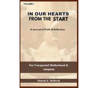 IN OUR HEARTS FROM THE START: A Journal of Faith & Reflection