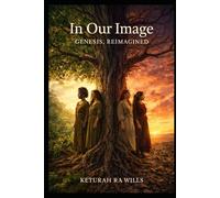 In Our Image: Genesis, Reimagined