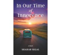In Our Time of Innocence: A Novel