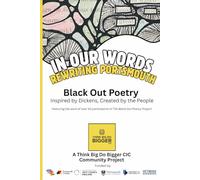 In Our Words: Rewriting Portsmouth: Black Out Poetry Inspired by Dickens, Created by the people.