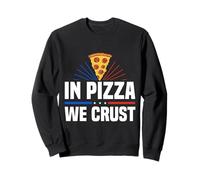 In Pizza We Crust Funny Foodie Design Sudadera