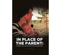 In Place of the Parent: Inside Child Protective Services