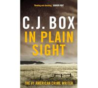 In Plain Sight: A Bestselling Joe Pickett Thriller Behind the Hit TV Show