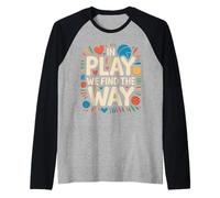 In Play We Find The Way Profesor de Educación Física - Camiseta Manga Raglan