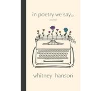 In poetry we say...: Guided Journal