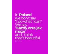 In Poland We Say: A Daily Dose of Polish Charm and Humor for Your Notes and Thoughts