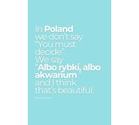 In Poland We Say: Funny Polish Sayings Notebook