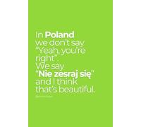 In Poland We Say: Laughing in Polish: A Notebook of Sayings