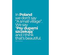In Poland We Say: Notebook For Anyone Who Loves Polish Humor