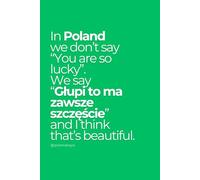 In Poland We Say: Notebook with Funny Polish Saying