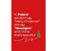In Poland We Say: Polish Holiday Playful Notebook for Anyone who enjoys Polish Christmas humor