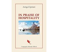 In praise of hospitality (I libri della Salamandra)