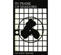 In Praise of Shadows