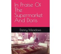 In Praise Of The Supermarket And Doris