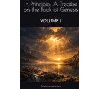 IN PRINCIPIO: A TREATISE ON THE BOOK OF GENESIS: VOLUME I (Catena Aurea English)