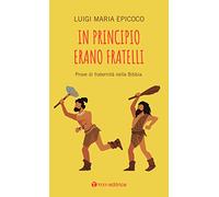 In principio erano fratelli. Prove di fraternità nella Bibbia (#libriparlati)
