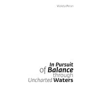 In Pursuit of Balance through Uncharted Waters