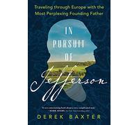 Tras la pista de Jefferson – Viajando por Europa con el padre fundador más desconcertante