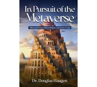 In Pursuit of the Metaverse: Millennial Dreams, Political Religion, and Techno-Utopia