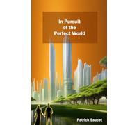 In Pursuit of the Perfect World
