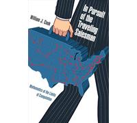 In Pursuit of the Traveling Salesman: Mathematics at the Limits of Computation