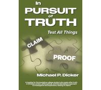 In Pursuit of Truth: Test All Things