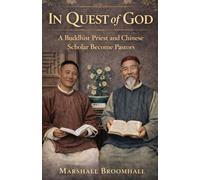In Quest of God: A Buddhist Priest and Chinese Scholar Become Pastors
