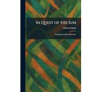In Quest of the Sun: The Journal of the "Firecrest"