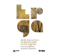 In questa casa c'è un segreto. Lettura junghiana di dimore fiabesche (Erga)