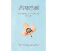 In Quietness and Trust is my Strength: Scripture to help you find strength through your trials as you confidently wait on God