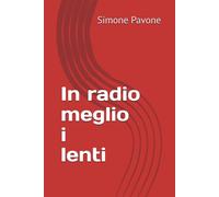In radio meglio i lenti