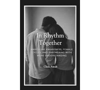In Rhythm Together: Masculine Awareness, Female Cycles, and Partnering with More Understanding
