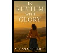 In Rhythm With Glory