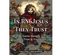 In RNJESUS They Trust: Game Design, Your Time & Your Luck