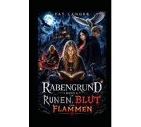 In Runen, Blut und Flammen: Rabengrund Band 6