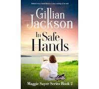 In Safe Hands (Maggie Sayer Series)