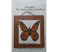 In Sanity: The Story of Lucy Hamilton
