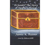 In Sanity: The Story of Stephen Mercer