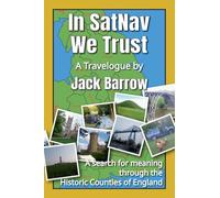 In SatNav We Trust: A search for meaning through the Historic Counties of England