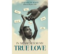 IN SEARCH FOR MY TRUE LOVE