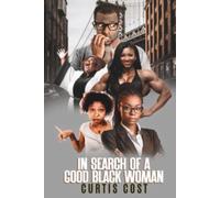 In Search of a Good Black Woman