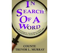 In Search Of A Word: A Unique Perspective On Finding Your Purpose