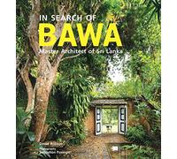 In search of Bawa: master architect of Sri Lanka