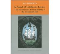 In Search of Catalina de Erauso: The National and Sexual Identity of the Lieutenant Nun (Occasional Papers)