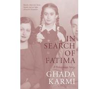 In Search of Fatima: A Palestinian Story
