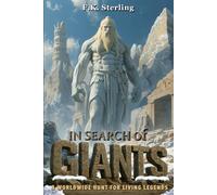In Search of Giants: A Worldwide Hunt for Living Legends